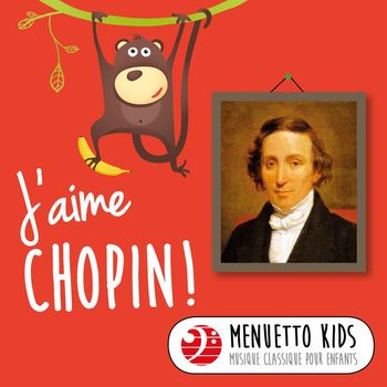 Various Artists - J'aime Chopin! (Menuetto Kids - Musique classique pour enfants)