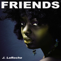 J. LaRoche - Friends