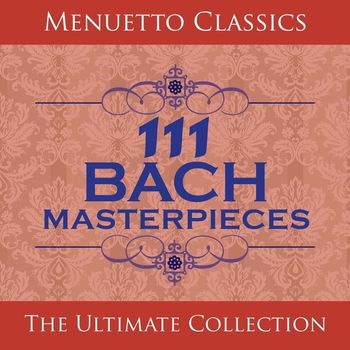 Various Artists - 111 Bach Masterpieces