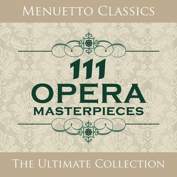 Various Artists - 111 Opera Masterpieces