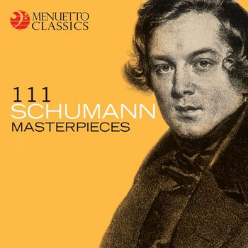 Various Artists - 111 Schumann Masterpieces