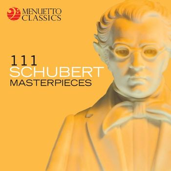 Various Artists - 111 Schubert Masterpieces
