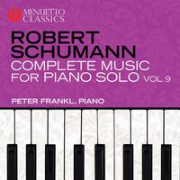 Peter Frankl - Schumann: Complete Music for Piano Solo, Vol. 9
