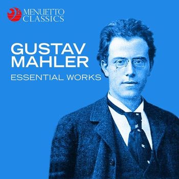 Various Artists - Gustav Mahler: Essential Works
