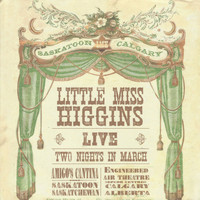 Little Miss Higgins - Two Nights in March (Live)