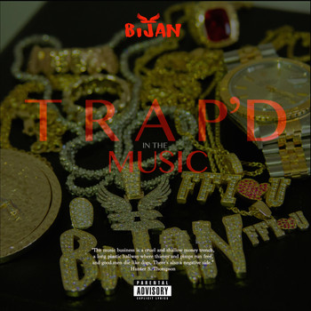 Bijan - Trap'd in the Music (Explicit)