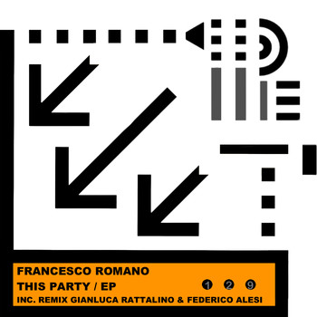FRANCESCO ROMANO, FEDERICO ALESI, GIANLUCA RATTALINO - THIS PARTY / EP
