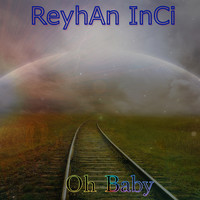 Reyhan Inci - Oh Baby