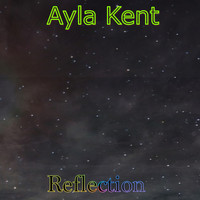 Ayla Kent - Reflection