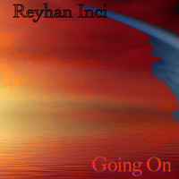 Reyhan Inci - Going On