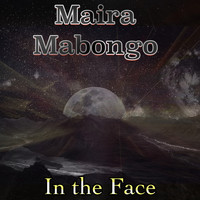 Maira Mabongo - In the Face