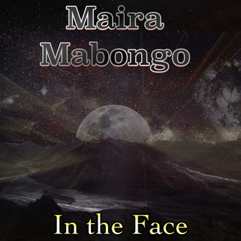 Maira Mabongo - In the Face