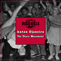 Anton Djaneiro - The Disco Movement