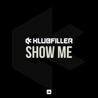 Klubfiller - Show Me
