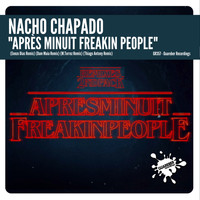 Nacho Chapado - Apres Minuit Freakin People (Remixes 2nd Pack)