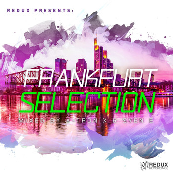 Various Artists - Redux Frankfurt Selection: Mixed by A-Tronix & Sven E