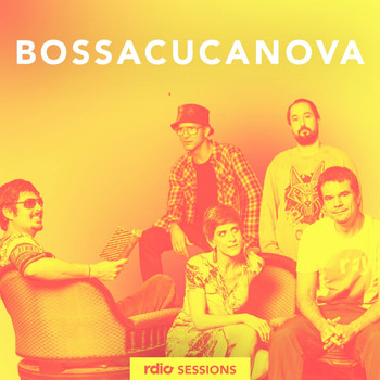 BossaCucaNova - BossaCucaNova (Rdio Sessions)