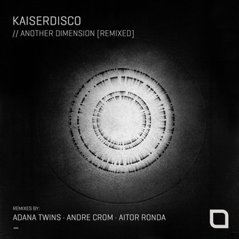 Kaiserdisco - Another Dimension [Remixed]
