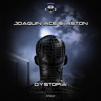 Joaquin Ace & Aston - Dystopia