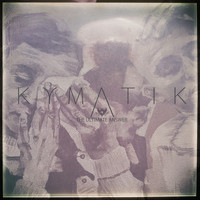 Kymatik - The Ultimate Answer