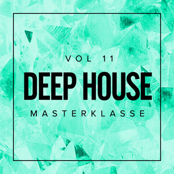 Various Artists - Deep House Masterklasse, Vol.11