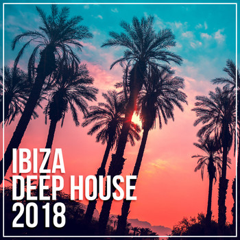 Various Artists - Ibiza Deep House 2018