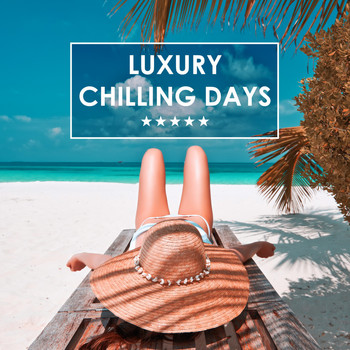 Various Artists - Luxury Chilling Days