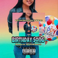 Bptheofficial & Dmac - Birthday Song (Explicit)