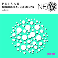P U L S A R - Orchestral Ceremony [Album]