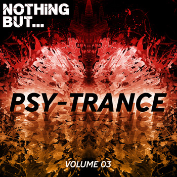 Various Artists - Nothing But... Psy Trance, Vol. 03