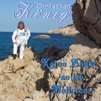 Christian König - Keine Angst so ist Mallorca (Version 2018)