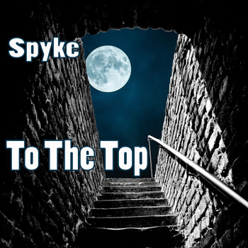 Spyke - To The Top