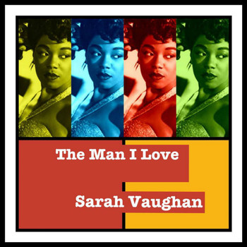 Sarah Vaughan - The Man I Love