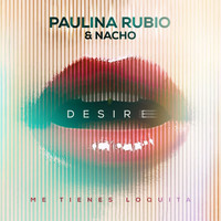 Paulina Rubio - Desire (Me Tienes Loquita)