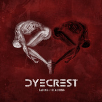 Dyecrest - Fading / Reaching (Single Version)