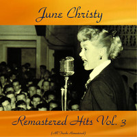 June Christy - Remastered Hits Vol., 3 (All Tracks Remastered)