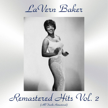 LaVern Baker - Remastered Hits Vol., 2 (All Tracks Remastered)