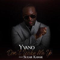 Yvano - Don't Wake Me Up