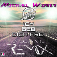 Michael Winter - Ich geb Dich frei (Cesaro Deejay S-Beatz Remix)