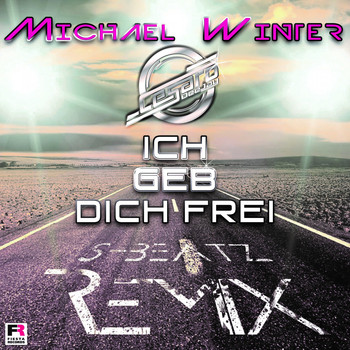 Michael Winter - Ich geb Dich frei (Cesaro Deejay S-Beatz Remix)