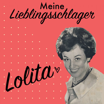 Lolita - Lolita - Meine Lieblingsschlager