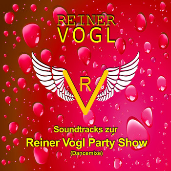 Reiner Vogl - Soundtracks zur Reiner Vogl Party Show (Dancemixe)