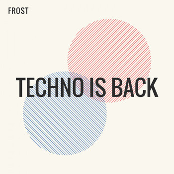 Frost - Techno Is Back