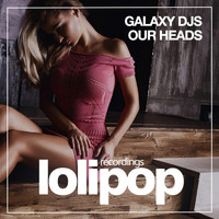 Galaxy DJs - Our Heads