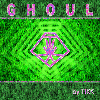 TIKK - Ghoul