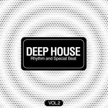 Various Artists - Deep House Rhythm and Special Beat, Vol. 2