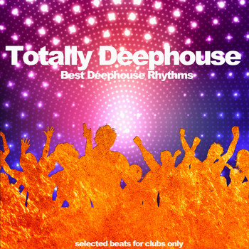 Various Artists - Totally Deephouse (Best Deephouse Rhythms)