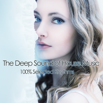 Various Artists - The Deep Sound of House Music (100% Selected Rhythms)