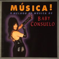 Baby Consuelo - Música! O melhor da música de Baby Consuelo