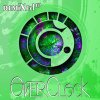 Overclock - Green Remixed EP